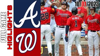 Atlanta Braves vs Washington Nationals FULL GAME HIGHLIGHTS TODAY October 01 2023 [upl. by Pappas945]