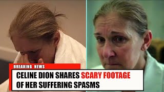 Celine Dion Shares SCARY FOOTAGE of Her Suffering Spasm in Tearful Documentary Scene  BREAKING NEWS [upl. by Sayres]