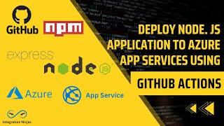 Deploy NodeJS Application To Azure App Service Using GitHub Actions [upl. by Barnie267]