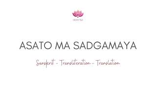 Asato Ma Sadgamaya  Pronunciation amp Meaning [upl. by Ajna]