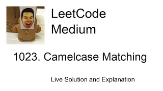 1023 Camelcase Matching Leetcode Medium [upl. by Mike]