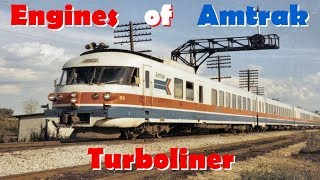 Engines of Amtrak  Turboliner [upl. by Jade683]