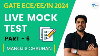 GATE ECEEEIN 2024  Live Mock Test  Part  6  Manoj [upl. by Erhart]