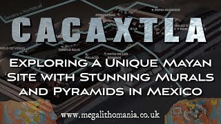 Cacaxtla  Exploring a Unique Mayan Site with Stunning Murals amp Pyramids in Mexico  Megalithomania [upl. by Ahtivak631]