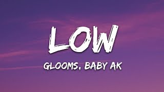 Glooms Baby AK  low Lyrics 7clouds Release [upl. by Scevour]