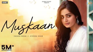 Muskaan Official Video Ayesha Khan  Yasser Desai  Youngveer  New Hindi Songs 2024 [upl. by Mauretta]