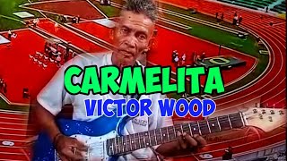 CARMELITA  Best of Victor Wood Desiderio Montalbo Guitar Solo [upl. by Yriek44]