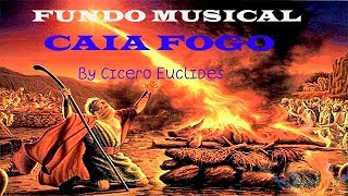 Fundo Musical Caia Fogo Fernandinho by Cicero Euclides [upl. by Wixted406]