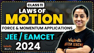 Laws of Motion  Force amp Momemtum Applications  Class 11 Chapter 5  JEE 2024  EAMCET 2024  KRD [upl. by Nevuer]