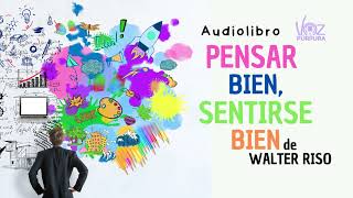 Audiolibro  Pensar bien sentirse bien [upl. by Ahsi]