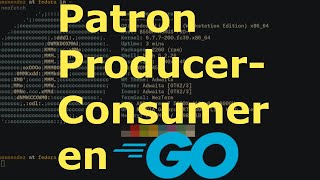 Patron de Concurrencia ProducerConsumer en Golang [upl. by Ernesto]