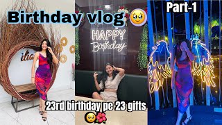 My birthday vlog Part1  23rd birthday pe 23 gifts  ilios cafe rajouri garden ✨🌺 [upl. by Ecyarg]