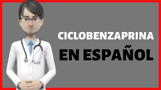 CICLOBENZAPRINA cyclobenzaprine EN ESPAÑOL ciclobenzaprina PARA QUE SIRVE [upl. by Omari]