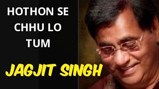 Hothon Se Chhu Lo Tum ❤️  From quotPrem Geetquot  jagjit singh [upl. by Gyasi]