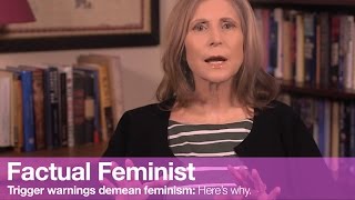 Trigger warnings demean feminism Heres why  FACTUAL FEMINIST [upl. by Scopp500]