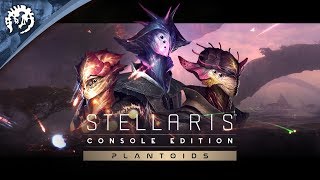 Stellaris Console Edition  Plantoids DLC Trailer  Available now [upl. by Simmons149]