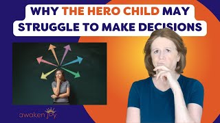 Why The Hero Child Or Overly Responsible Adult Struggles To Make Decisions [upl. by Oetomit]