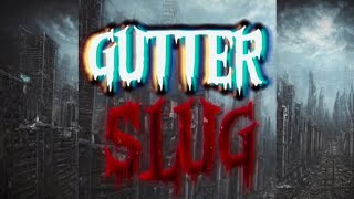 Graviter  GUTTER SLUG [upl. by Anneyehc]