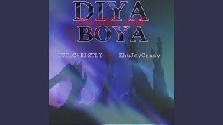 Diya boya feat KhuJoyCrazy amp LTCCHRISTLY [upl. by Leonerd]