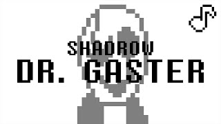 Dr Gaster Undertale Song  SEIZURE WARNING  Shadrow [upl. by Kakalina]