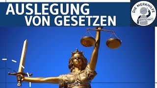 Auslegung von Gesetzen einfach erklärt  Übersicht Wortlaut Systematik Historisch Teleologisch [upl. by Janela]