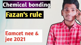 Fazans rule in telugu  chemical bonding  eamcet neet and jee 2021 free online classes by ajay sir [upl. by Llennod217]