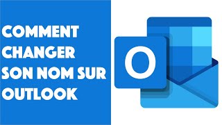 Comment changer son nom sur Outlook [upl. by Lednahs15]