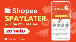 Kích hoạt Ví trả sau SPayLater SHOPEE 20 Triệu  Rút tiền Ví SPayLater về tài khoản siêu nhanh [upl. by Charline]