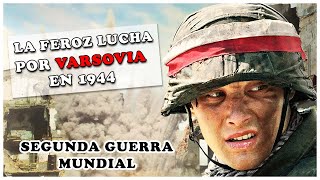 VARSOVIA 1944  La DRAMÁTICA BATALLA por la Capital POLACA  Segunda Guerra Mundial [upl. by Einial]