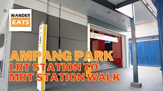 Walk KLCC to AMPANG PARK LRT Station to AMPANG PARK MRT Station [upl. by Olegnaed]