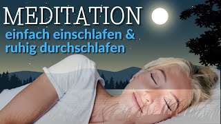 Meditation zum Schlafen 🌟 heute amp dauerhaft besser schlafen 🌟 Entspannung ⎮ Hypnose ⎮ Affirmationen [upl. by Llertak460]