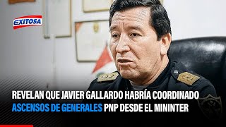 🔴🔵Revelan que Javier Gallardo habría coordinado ascensos de generales PNP desde el Mininter [upl. by Ahseinar378]