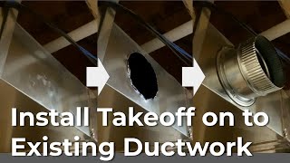 Quick Howto Install Takeoff for Easy DIY HVAC Realignment on to an Existing Ductwork [upl. by Chin]