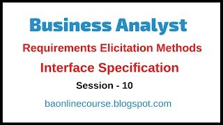 Interface Analysis Tutorial  Interface Specifications  Business Analyst Functional Specifications [upl. by Reklaw438]