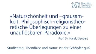 «Naturschönheit und –grausamkeit» Prof Dr Harald Seubert – Studientag Theodizee und Natur [upl. by Sybil]