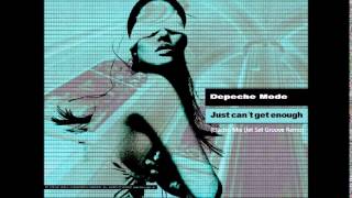 Depeche Mode  Just Cant Get Enough Electro Mix Jet Set Groove Remix [upl. by Pail358]