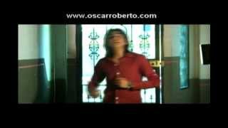 OSCAR ROBERTO Por tus caprichos video oficial [upl. by Felicia]