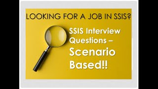 SSIS INTERVIEW QUESTIONS  SCENARIO BASED QUESTIONS [upl. by Lunnete]