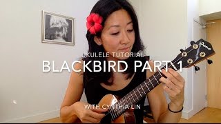 Blackbird Part 1  Beatles Ukulele Fingerpicking Tutorial [upl. by Keyes]