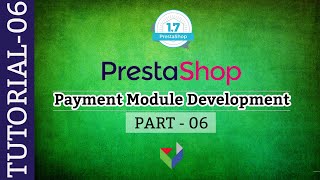 PrestaShop Payment Module Development Tutorial 06 [upl. by Kori]