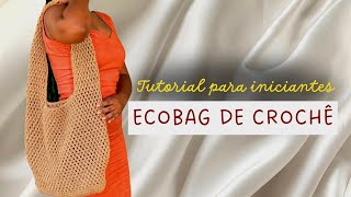 Eco Bag Crochê  tendência bolsa de crochê verão 2024 [upl. by Hakkeber]