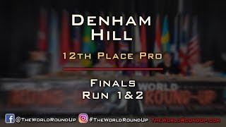 Denham Hill 12th Place Pro World RoundUp 2019 [upl. by Venezia]