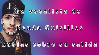 “Casi no cantaba”‼️ Ex vocalista de Cuisillos rompe el silencio sobre su salida 😰💥 [upl. by Bran]