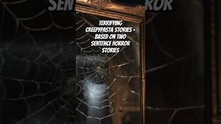 Terrifying Creepypasta Stories  Based On Two Sentence Horror Stories twosentencehorrorstory scary [upl. by Saint]