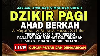 Putar 1x Saja Dzikir Minggu Pagi Mustajab Pembuka Rezeki Dari Segala Penjuru Zikir Lunas Hutang [upl. by Johns]