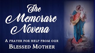 THE MEMORARE NOVENA A PRAYER FOR HELP FROM OUR BLESSED MOTHER [upl. by Reprah361]