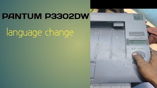 Pantum Printer p3302dw Language Change kaise kare [upl. by Ahsieit95]