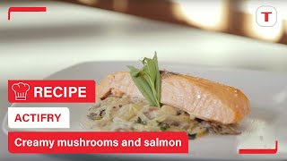 Creamy mushrooms amp salmon meal recipe with your ActiFry  Tefal [upl. by Lana]