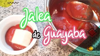 Jalea🪔 de Guayaba🍃 caseraPaso a Paso fácil y deliciosa [upl. by Parrnell]