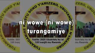 KRISTU MIZERO YACU  INDIRIMBO YA YUBILE YIMYAKA 125 YIVANJILI MU RWANDA  CHORALE DE KIGALI [upl. by Enneira]